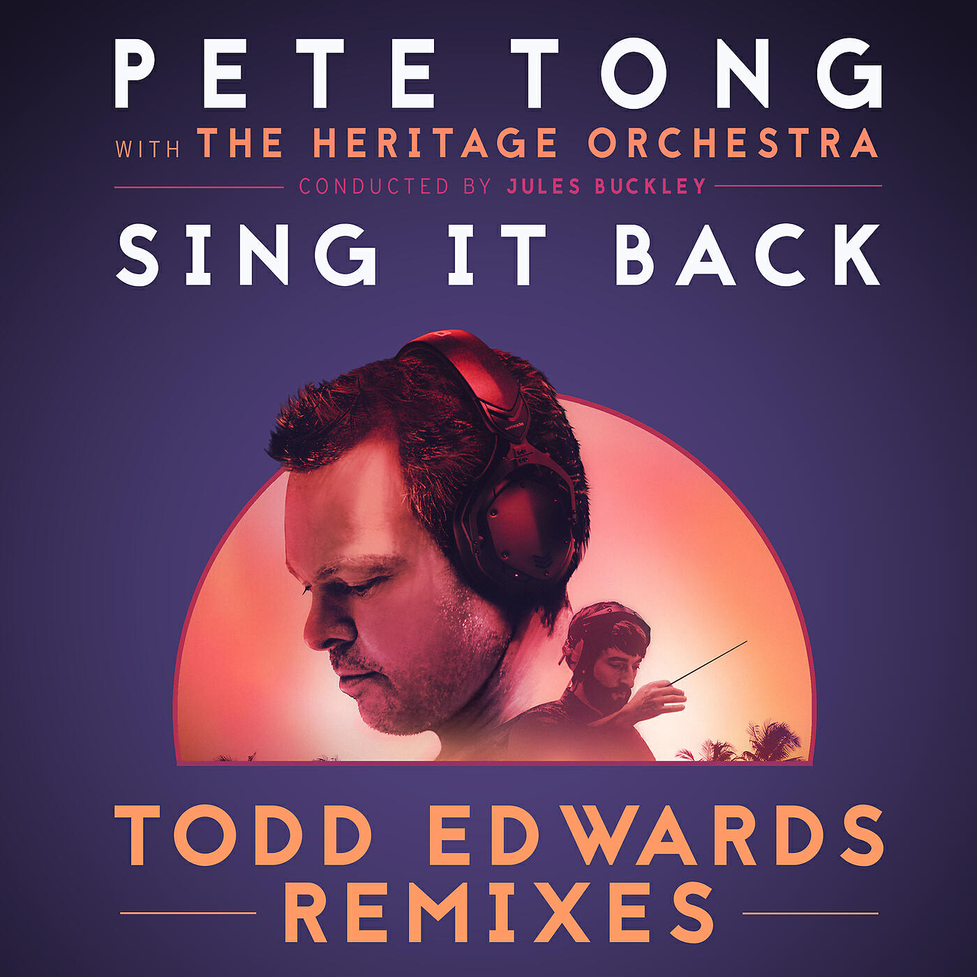 Pete Tong - Sing It Back (Todd Edwards Remix / Vocal Edit)
