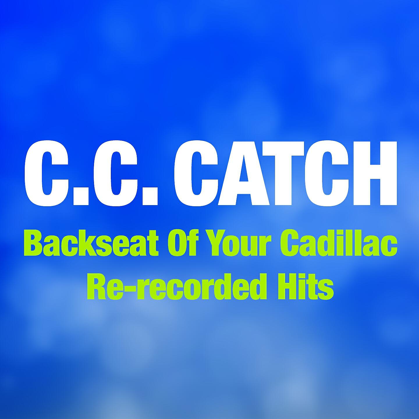 C. C. Catch - I Can Lose My Heart Tonight (Re-Recorded Version)