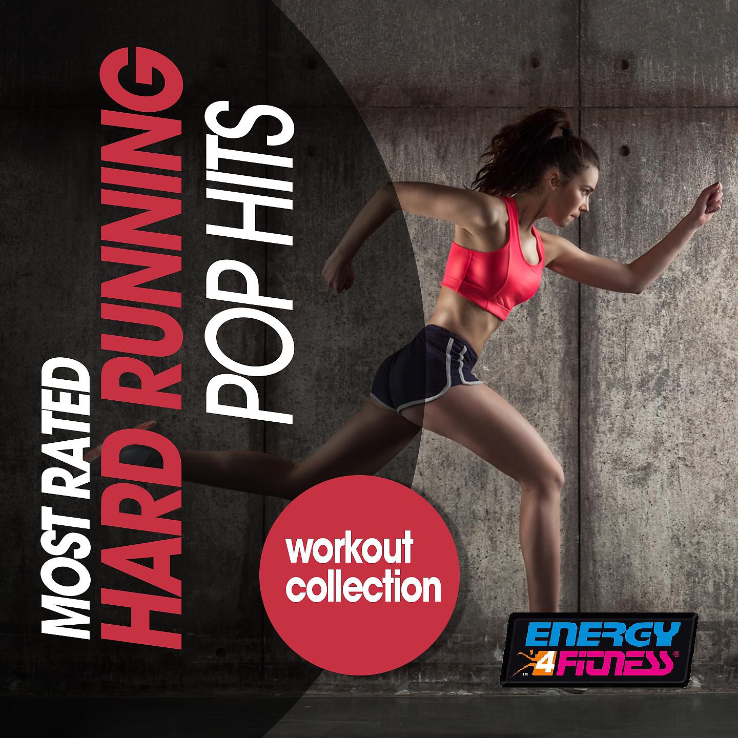 Постер альбома Most Rated Hard Running Pop Hits Workout Collection