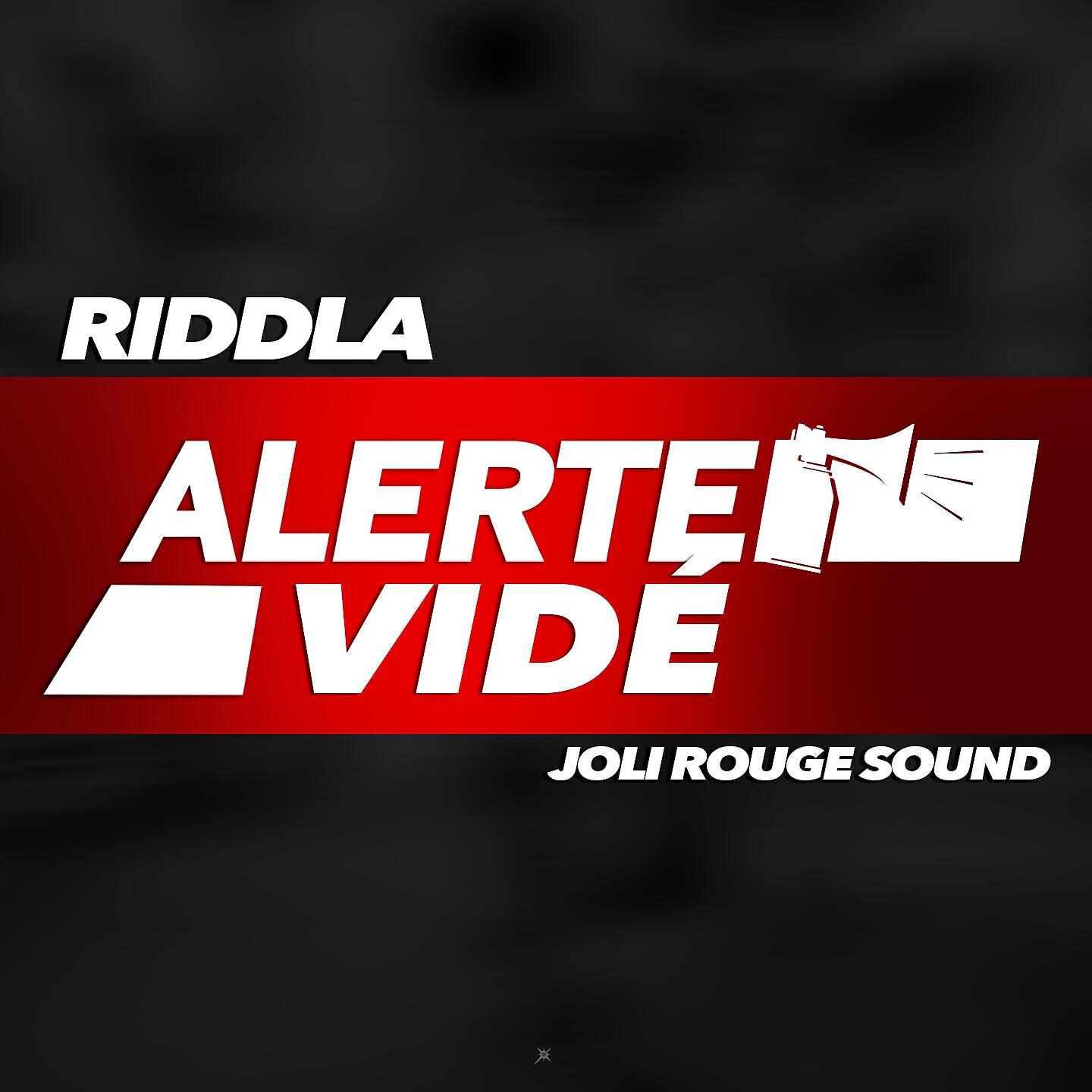 RIDDLA - Alerte vidé