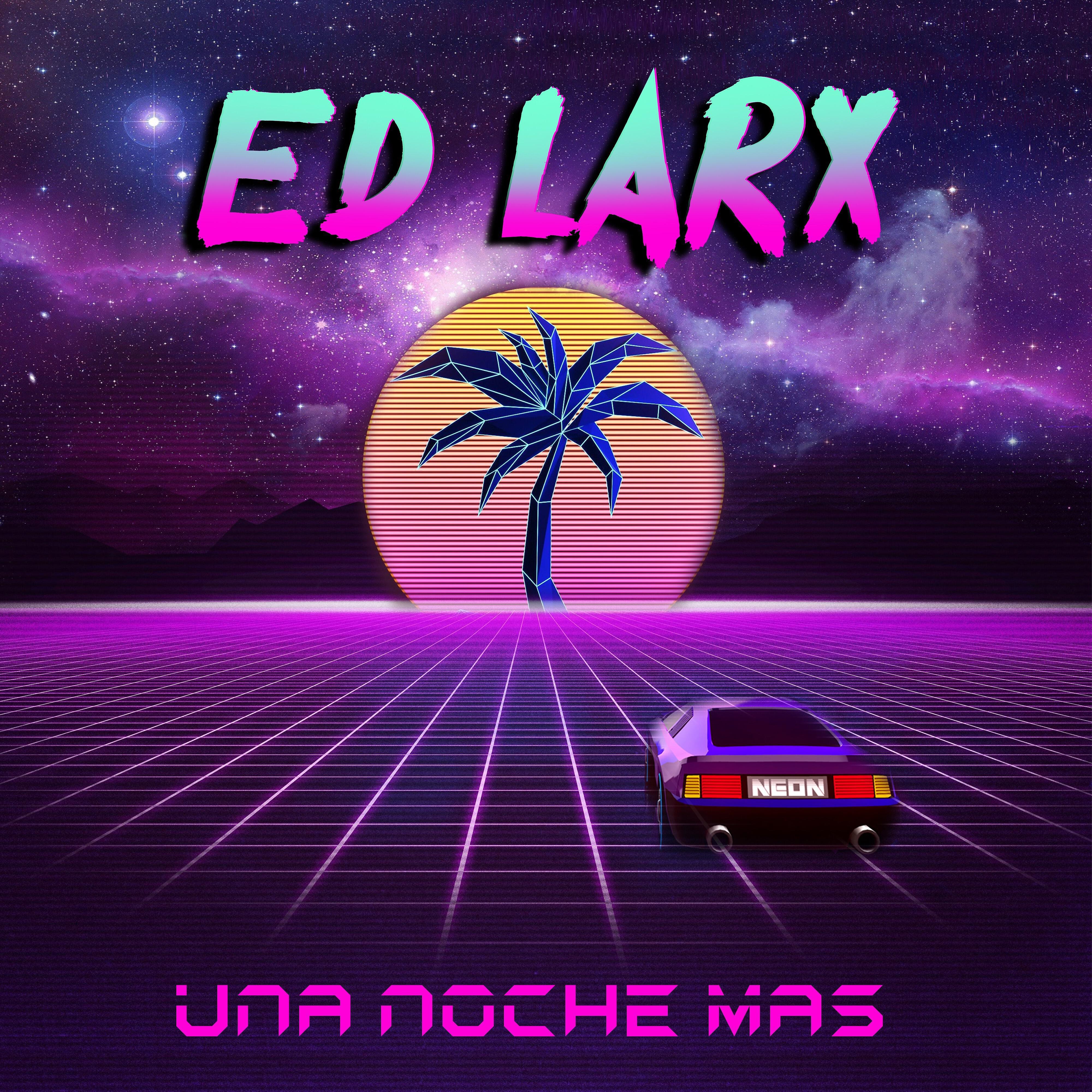 Ed Larx - Una Noche más