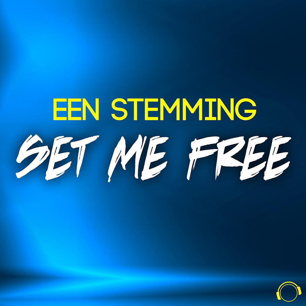 Een Stemming - Set Me Free (A. C. Band Remix Edit)
