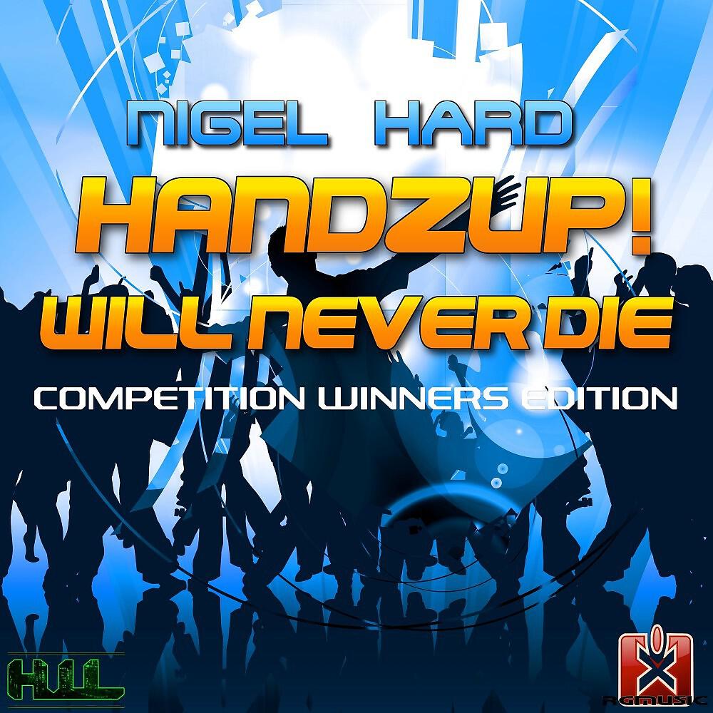 Nigel Hard - Handzup! Will Never Die (Tronix DJ Remix)