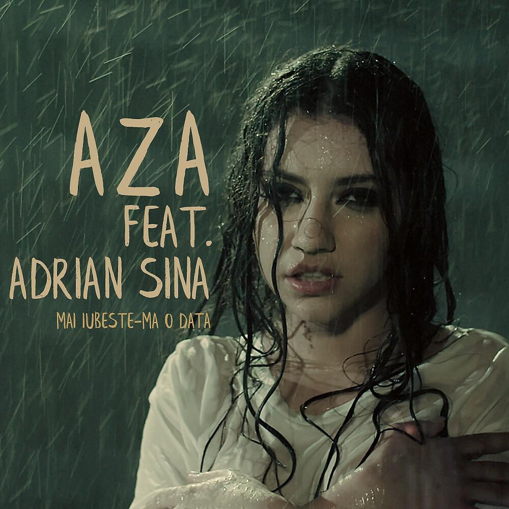 AZA - Mai iubeste-ma o data