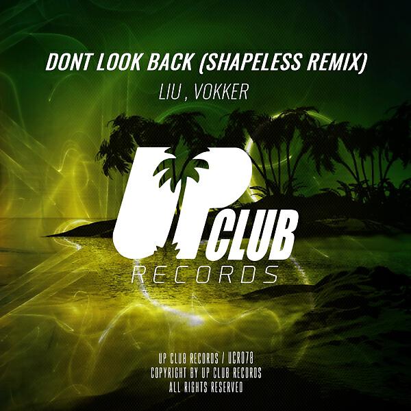 Liu - Don't Look Back (Shapeless Remix)