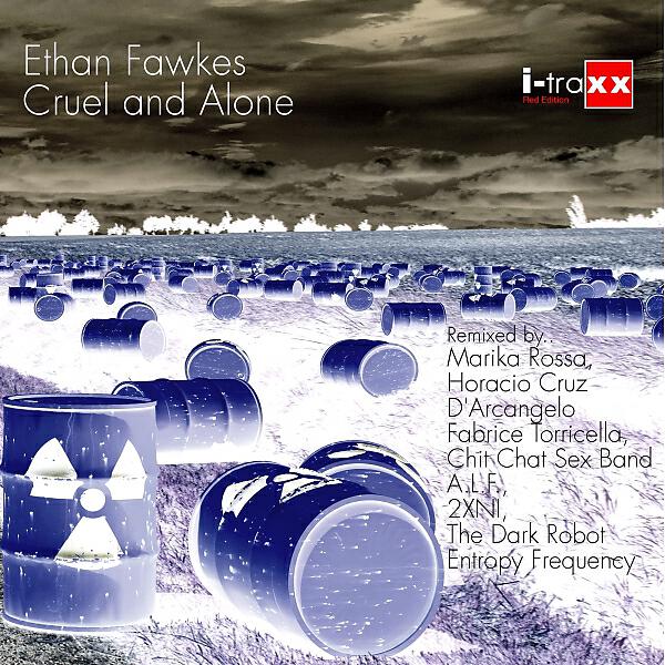 Ethan Fawkes - Cruel and Alone (Fabrice Torricella Remix)