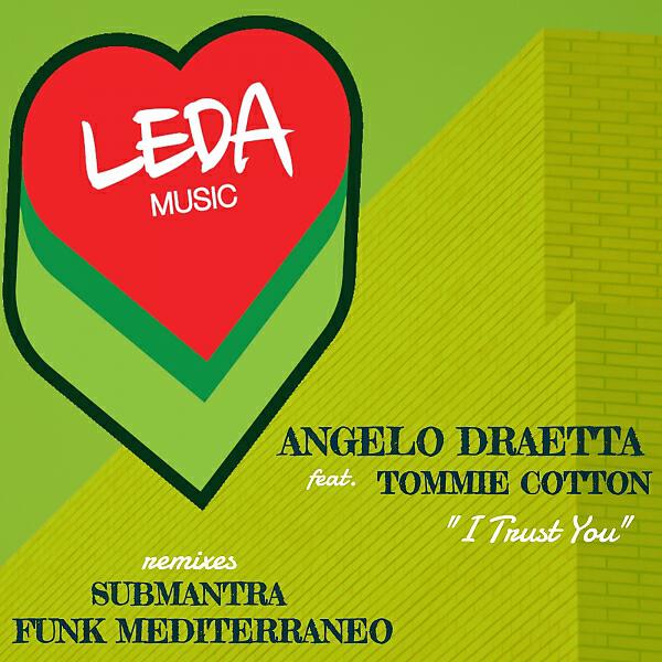 Angelo Draetta - I Trust You (Submantra Remix)