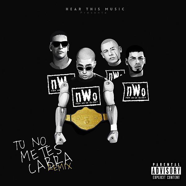 Постер альбома Tu No Metes Cabra Remix (feat. Daddy Yankee, Anuel AA & Cosculluela)