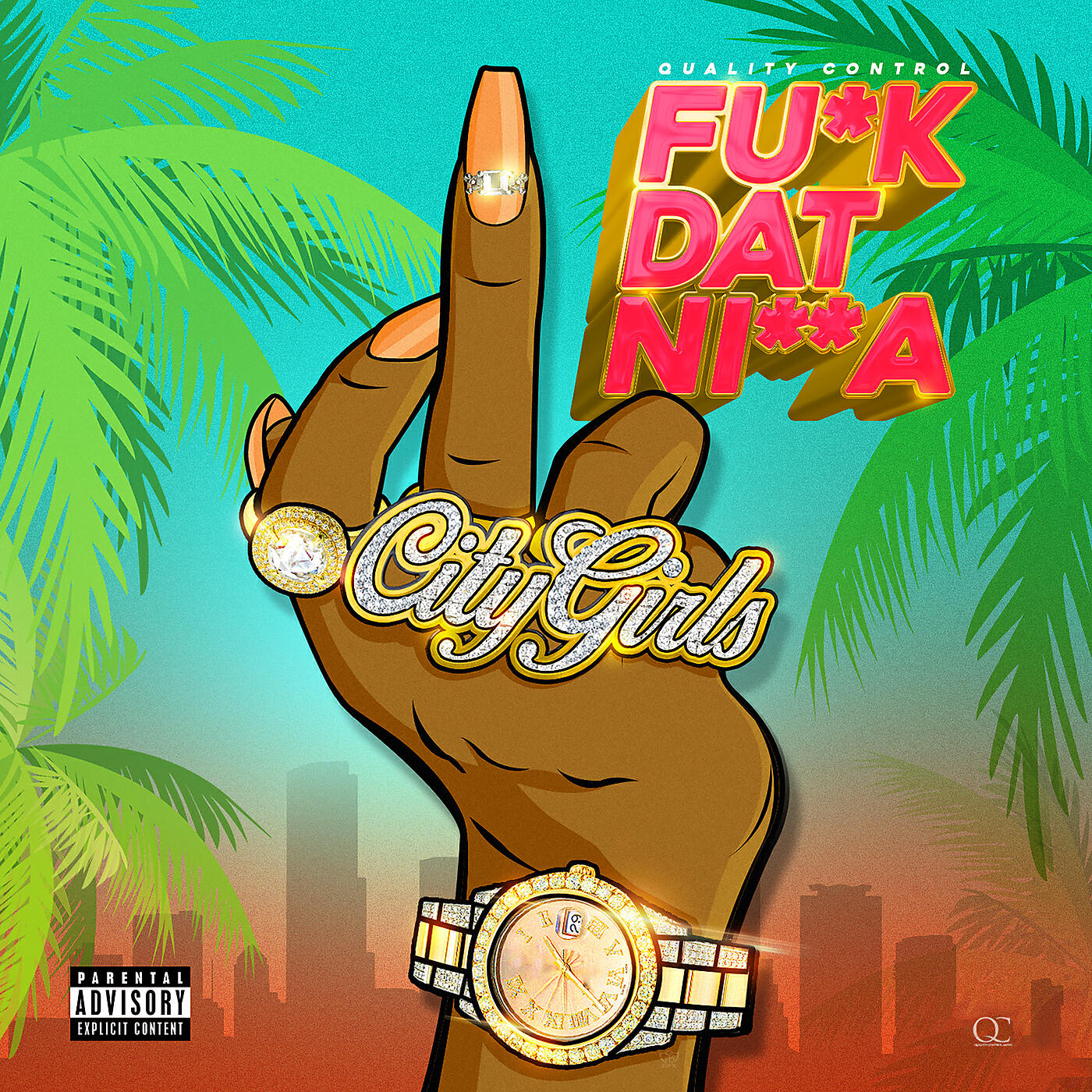 Quality Control - Fu*k Dat Ni**a