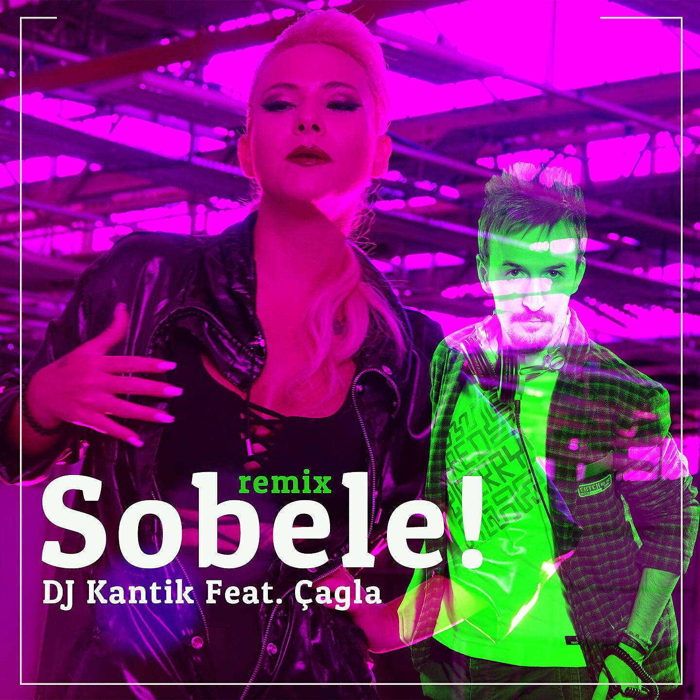 Çağla - Sobele (Remix)