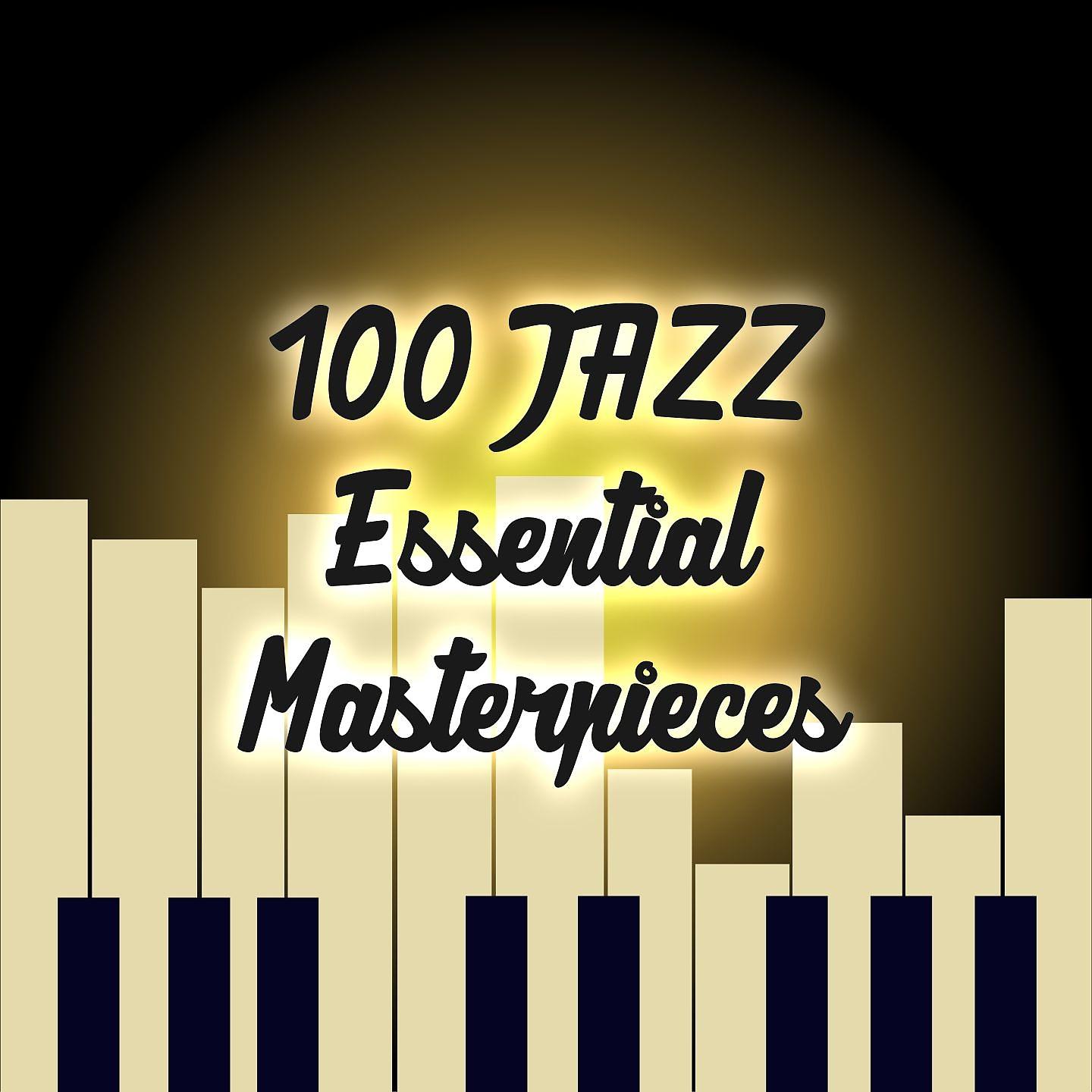 Постер альбома 100 Jazz essential masterpieces