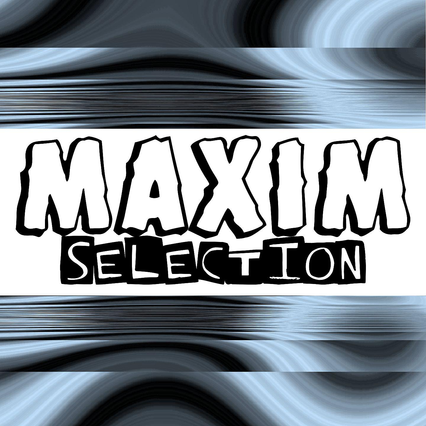 Постер альбома Maxim Selection