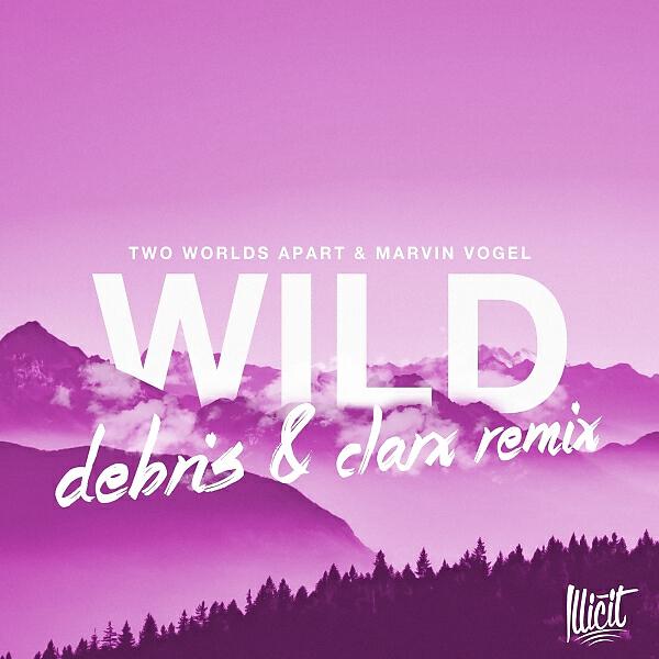 Marvin Vogel - Wild (Debris & Clarx Remix)