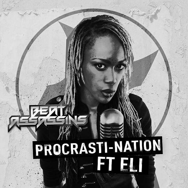Beat Assassins - Procrasti-Nation (feat. ELi) (Mob Tactics Remix)