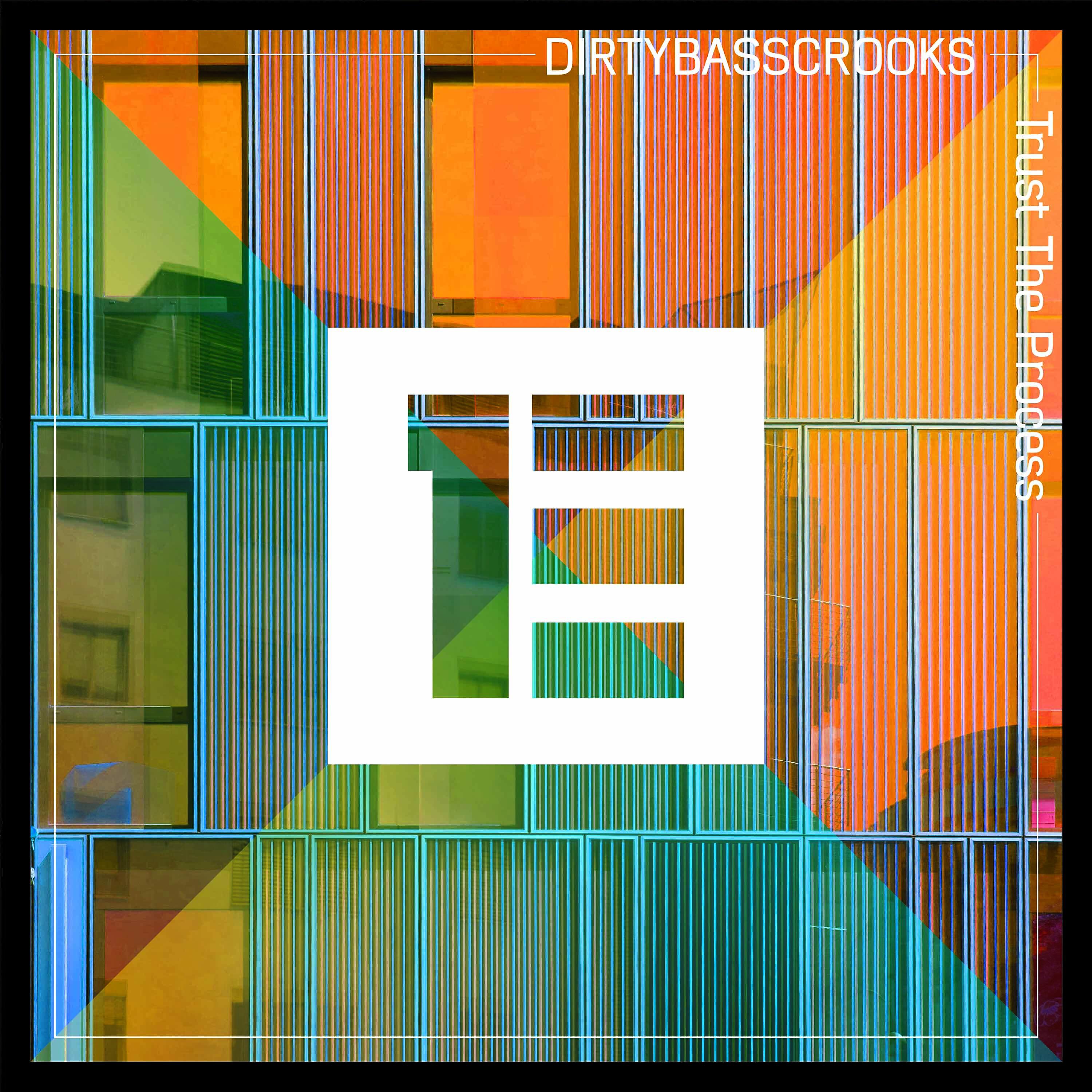 DIRTYBASSCROOKS - Trust the Process