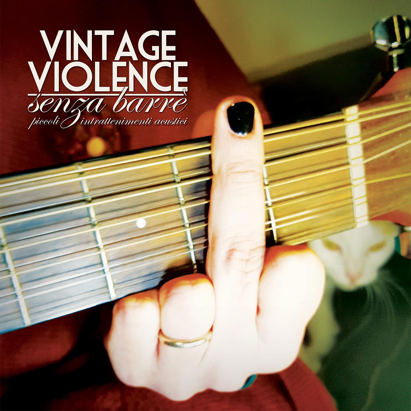 Vintage Violence - Senza paura delle rovine