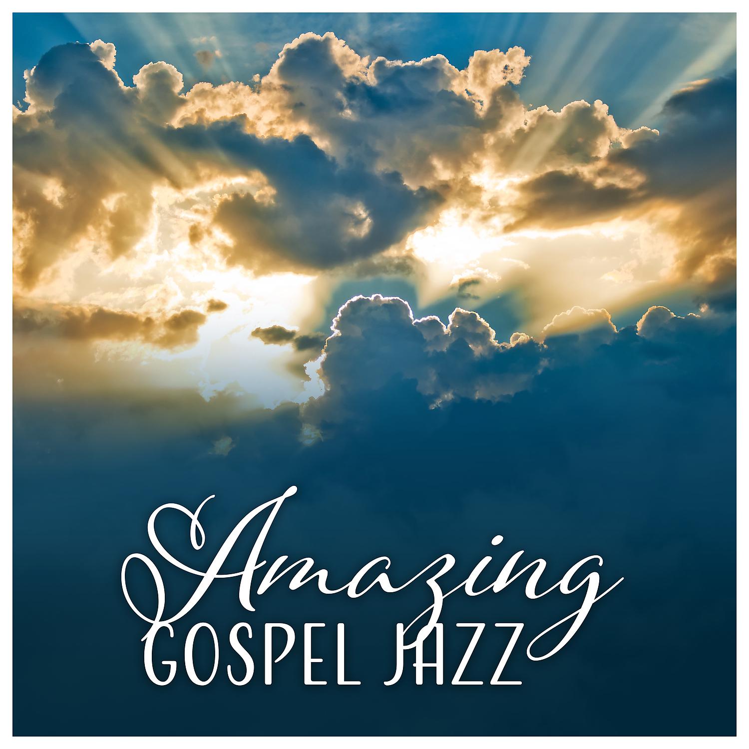 Постер альбома Amazing Gospel Jazz - Instrumental Session