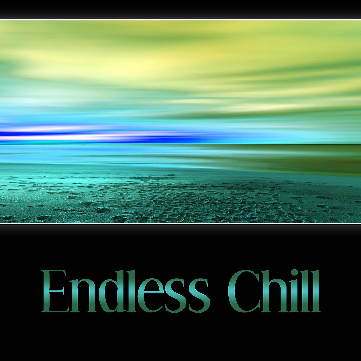 Постер альбома Endless Chill – Relaxing Chillout Music, Ambient Chill
