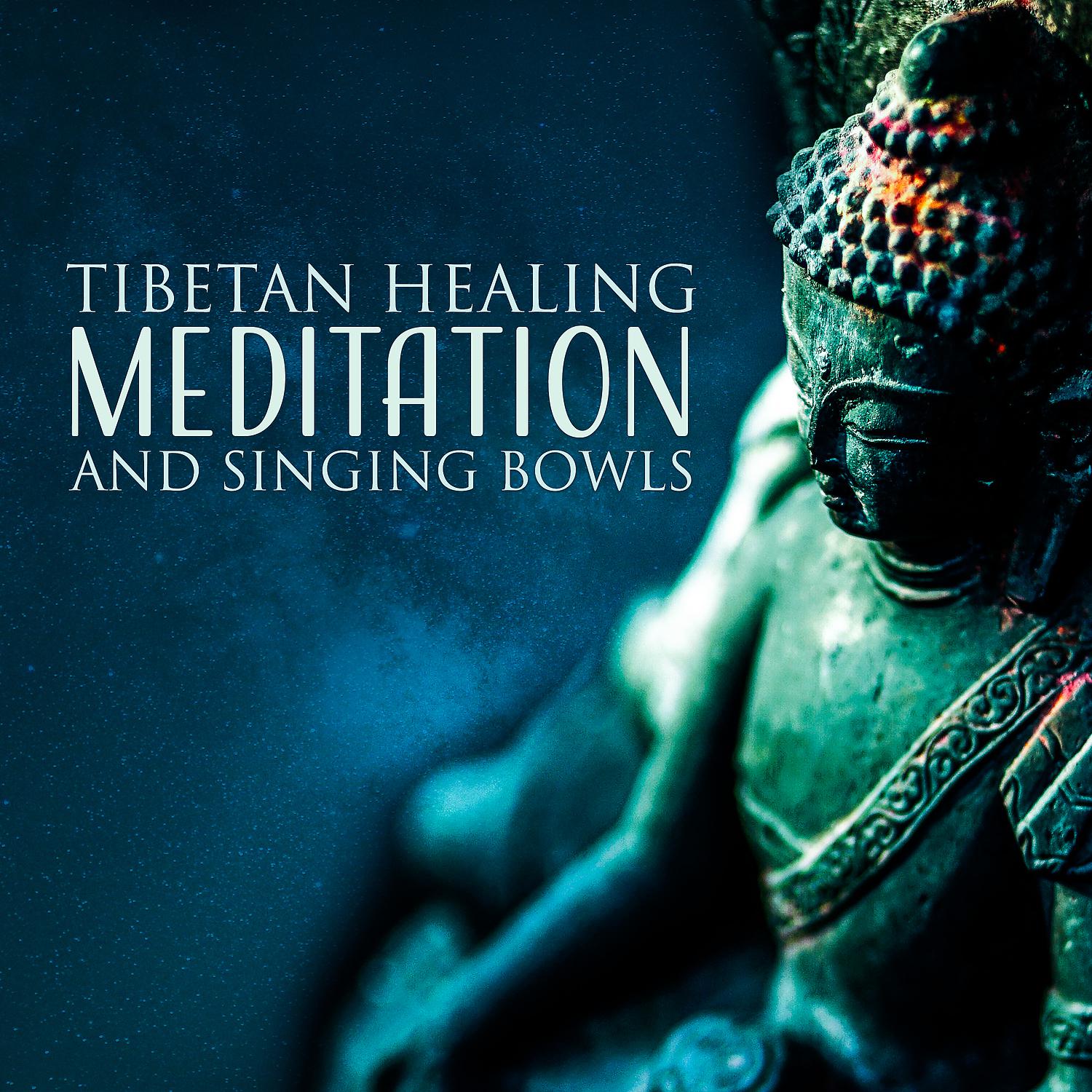 Постер альбома Tibetan Healing Meditation and Singing Bowls: Spiritual Music for Chakra Meditation Cleansing and Healing, Deep Breathing Yoga, Buddhist Meditation and Nature Sounds