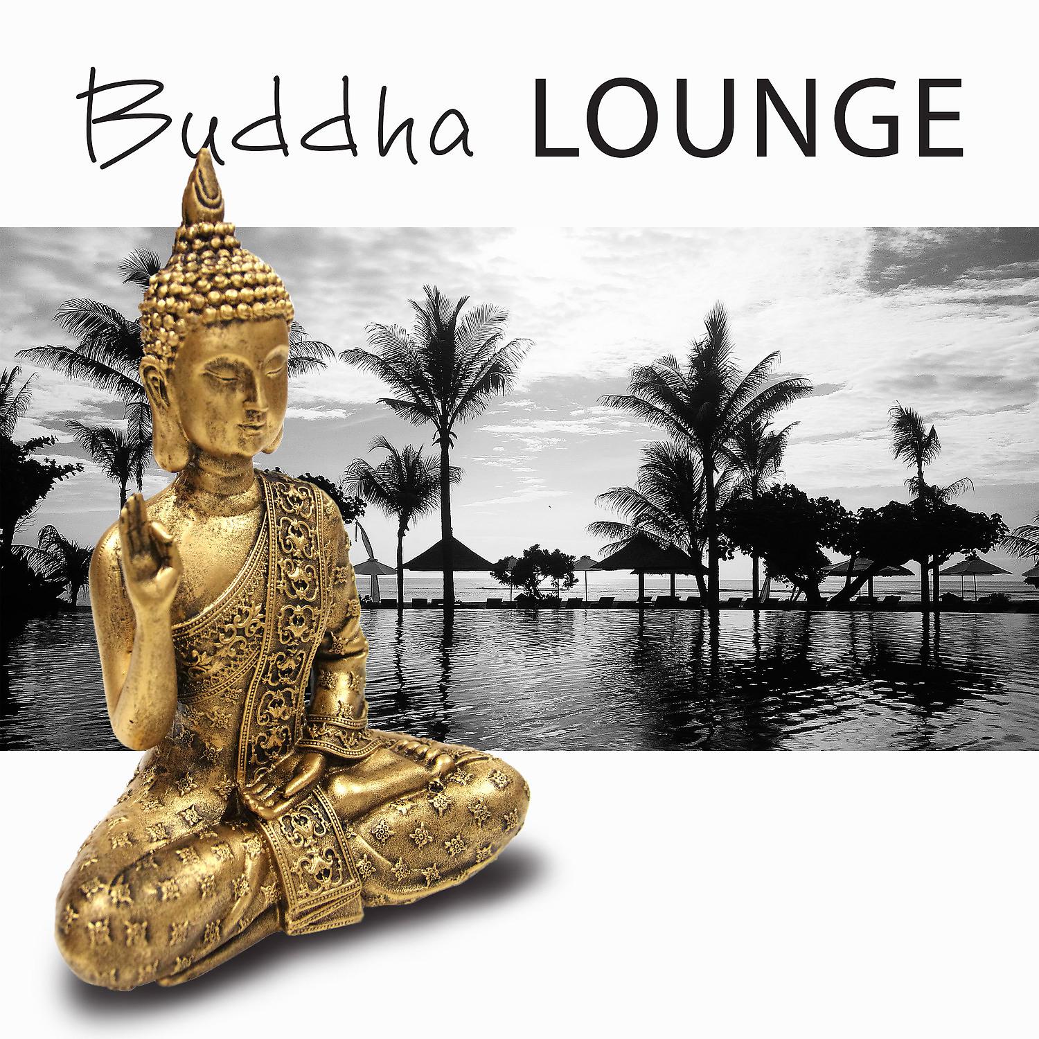 Постер альбома Buddha Lounge – Meditation Chill Out Music, Spirit Free, Open Eyes & Mind
