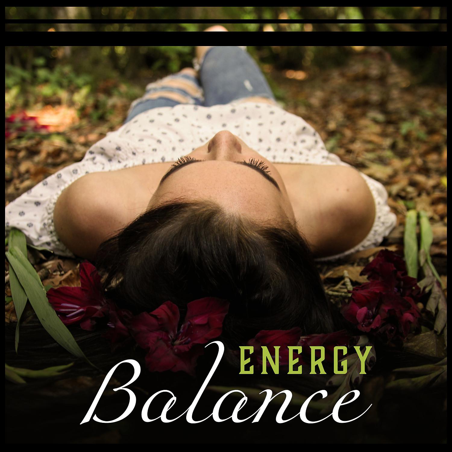 Постер альбома Energy Balance: Spiritual Touch, Light of Being, Peaceful Connection, Guide for Calm, Essential of Meditation, Reiki Vibration