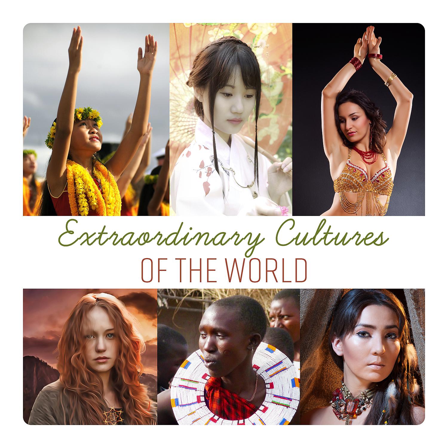 Постер альбома Extraordinary Cultures of the World: Tibet, Africa, Japan, Persia, South America, Hawaii, China, Ireland