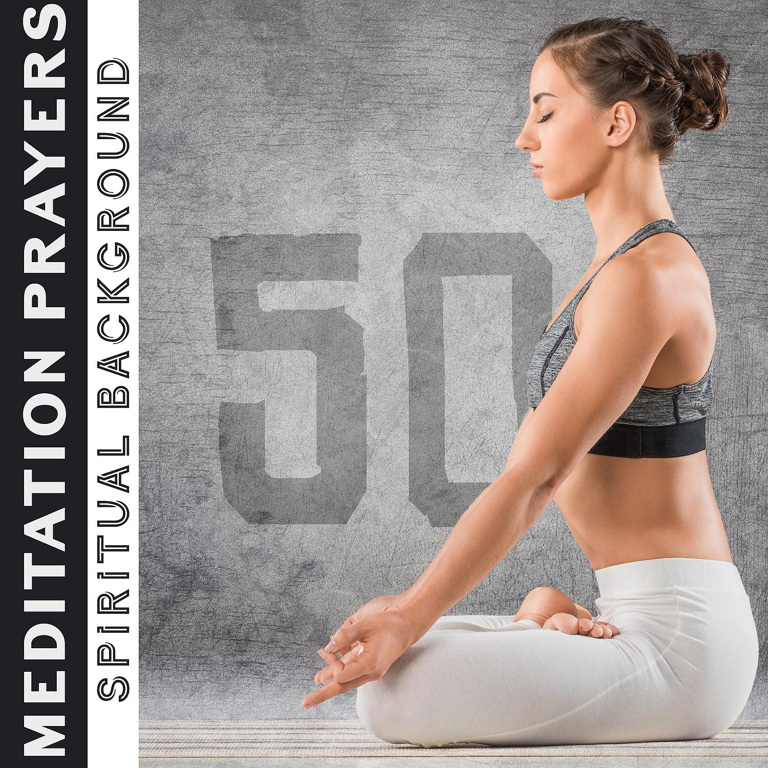 Постер альбома 50 Meditation Prayers: Spiritual Background for Contemplation