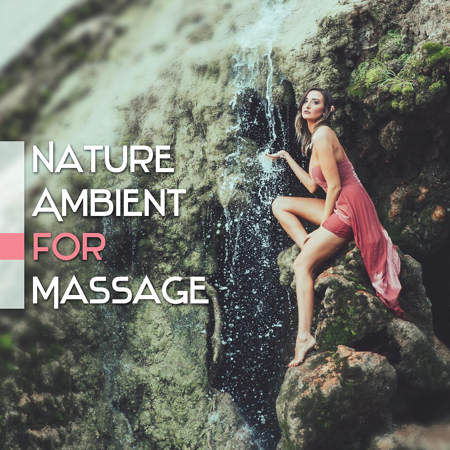 Постер альбома Nature Ambient for Massage: 50 Calming Sounds for Relaxation & Regeneration, Magic Beauty Spa & Wellness Oasis