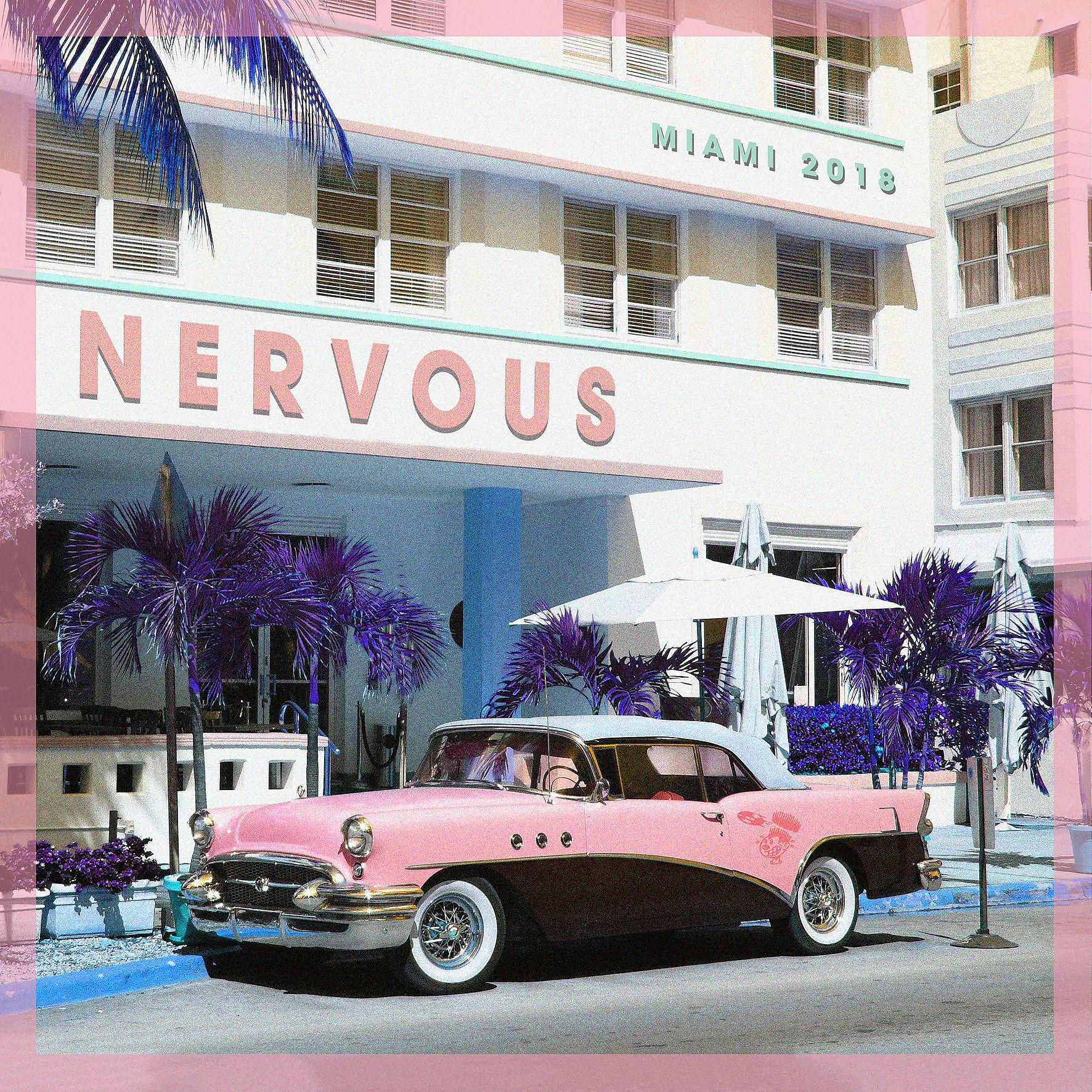 Постер альбома Nervous Miami 2018