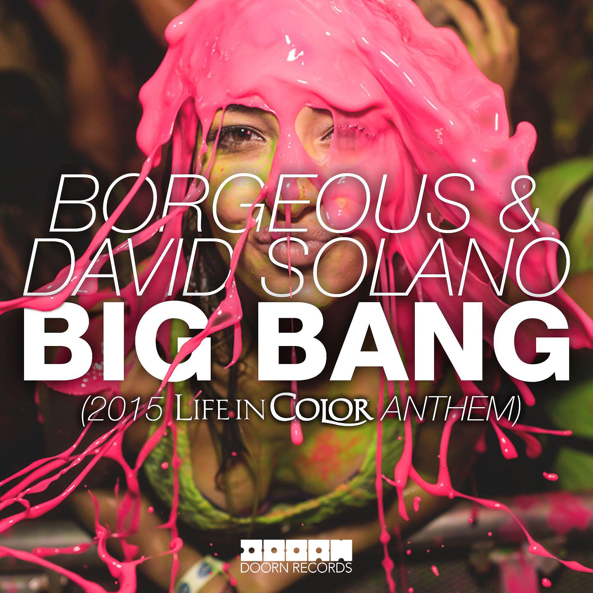 Borgeous - Big Bang (2015 Life In Color Anthem) [Radio Edit]