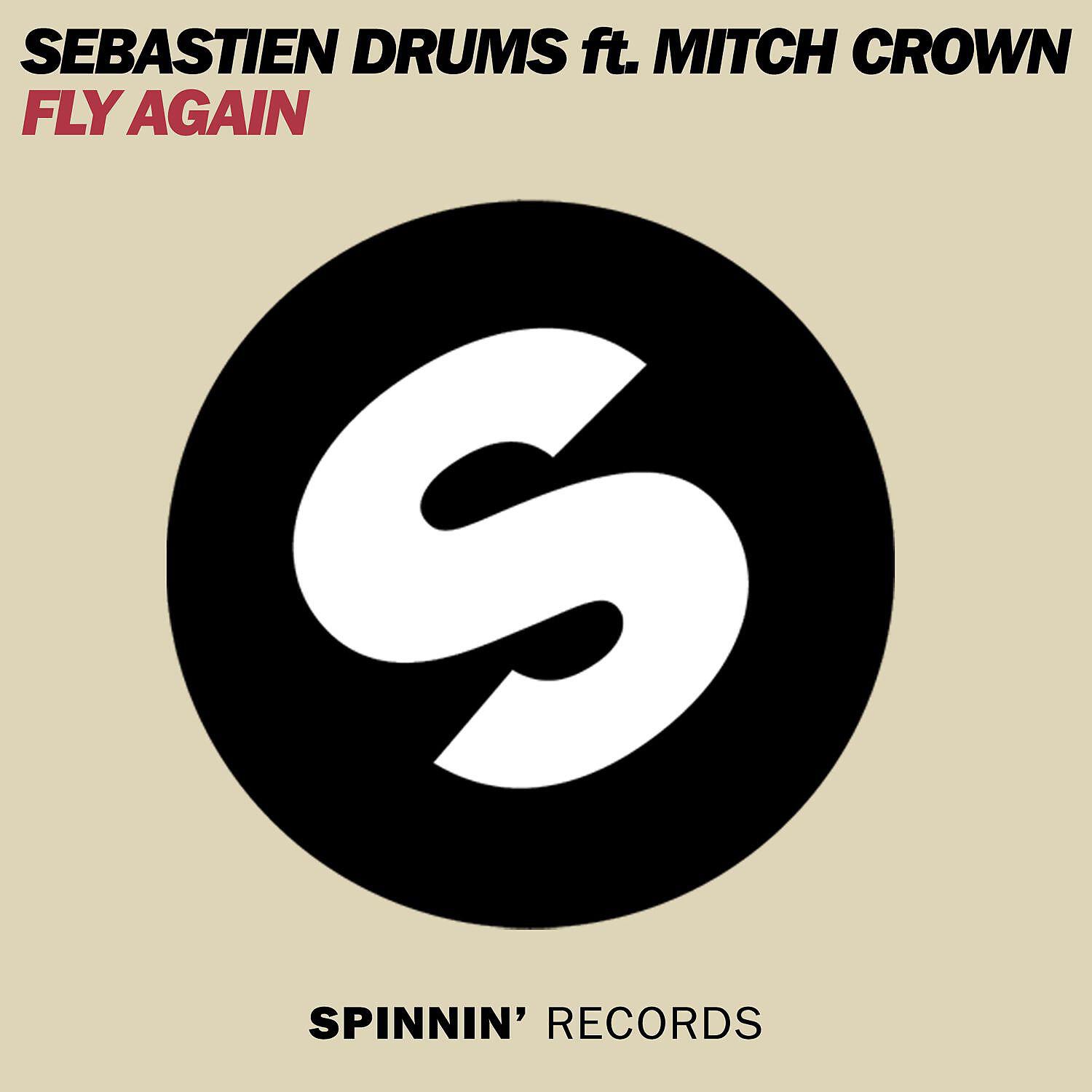 Sebastien Drums - Fly Away (feat. Mitch Crown) [Club Mix]