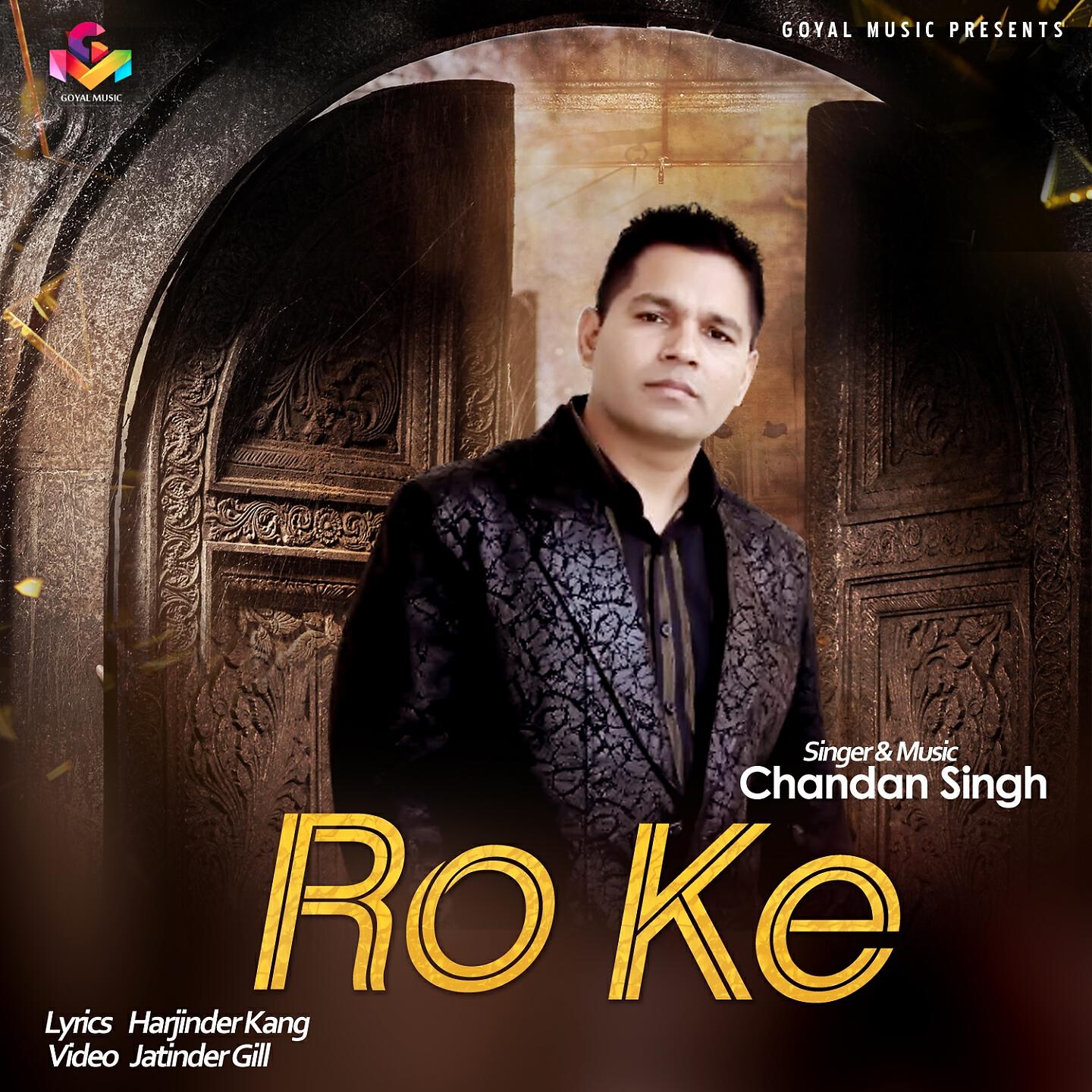 CHANDAN SINGH - Ro Ke