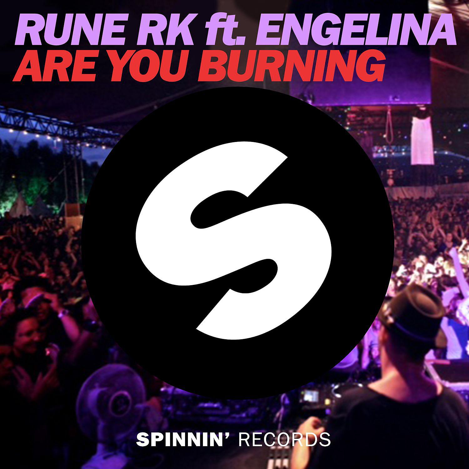 Постер альбома Are You Burning (feat. Engelina) [Radio Edit]