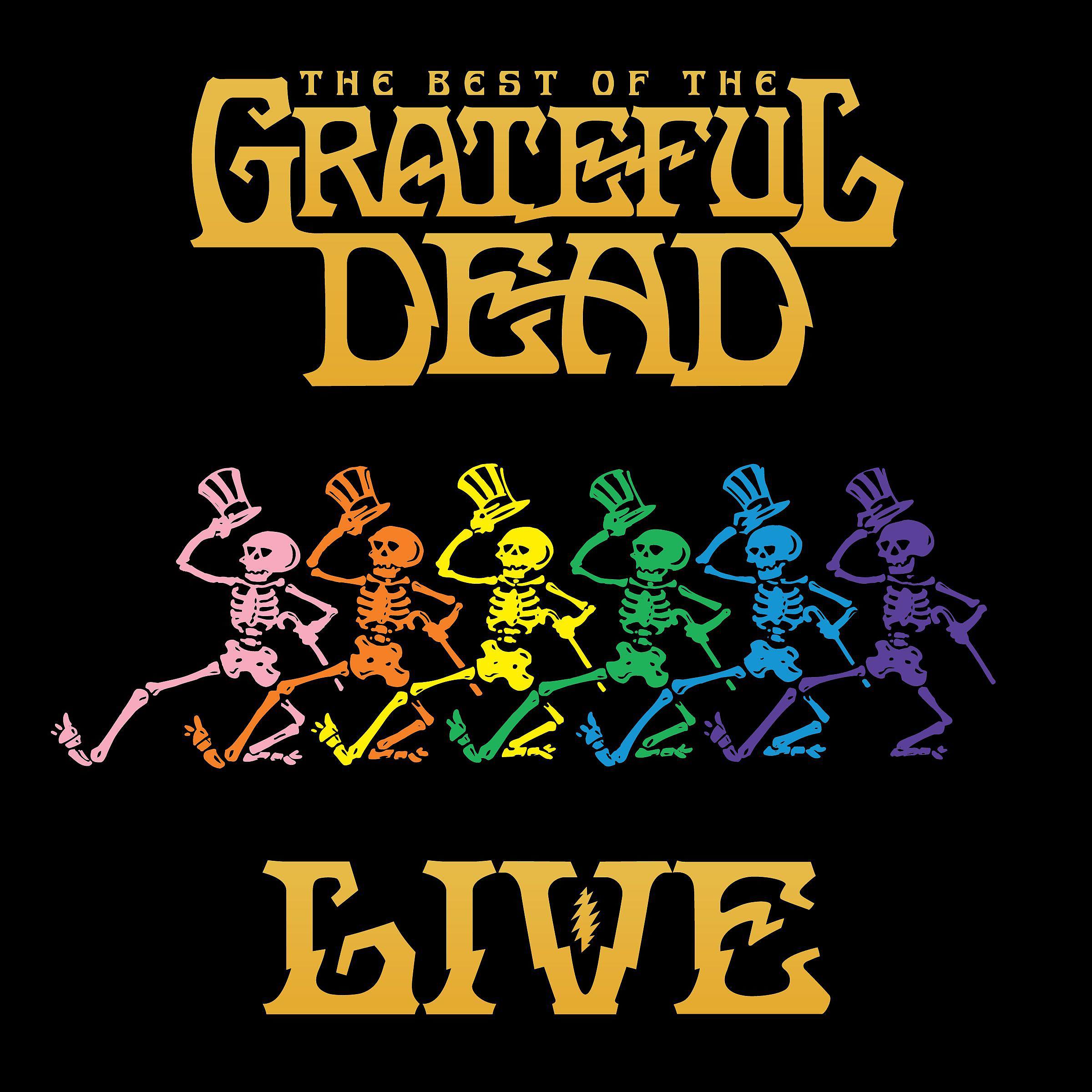 Постер альбома The Best Of The Grateful Dead Live (2018 Remaster)
