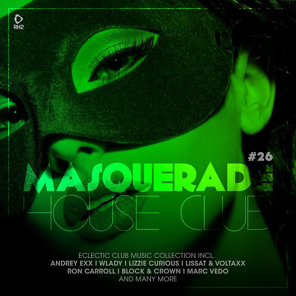 Постер альбома Masquerade House Club, Vol. 26