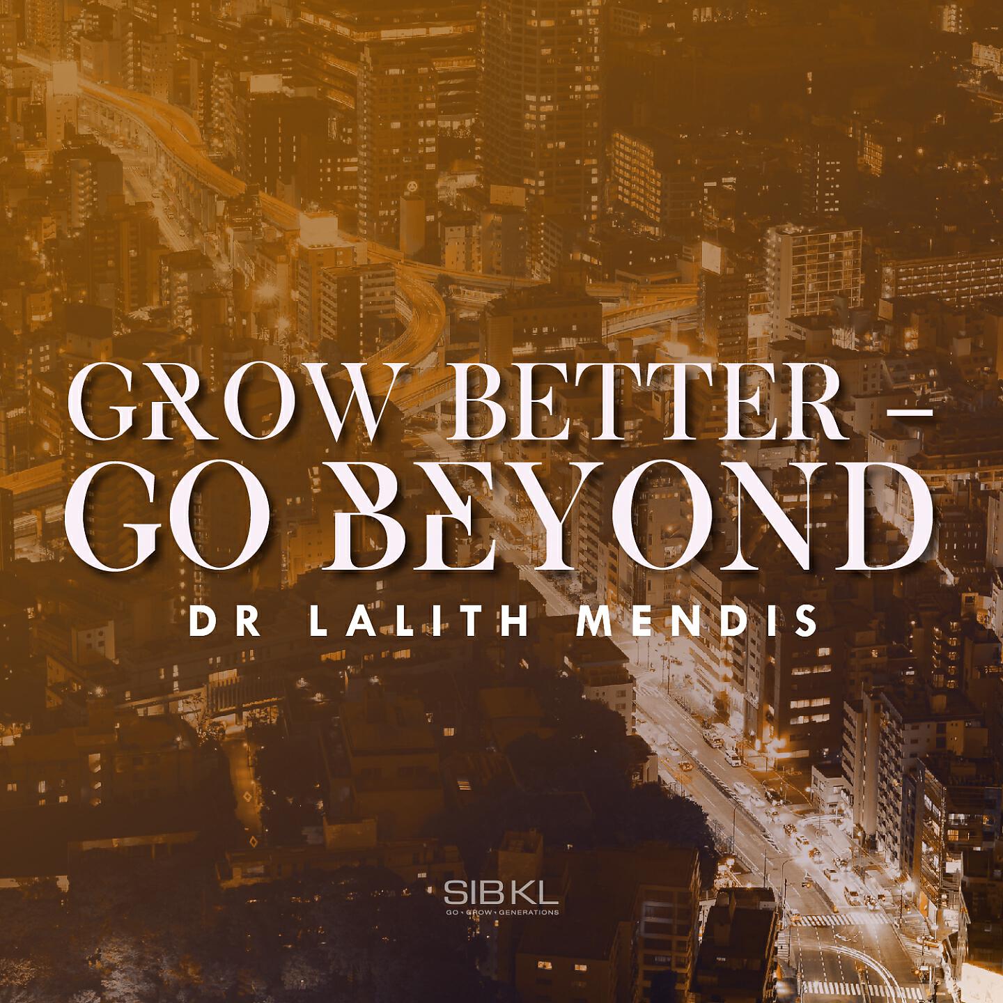 SIBKL - Grow Better - Go Beyond