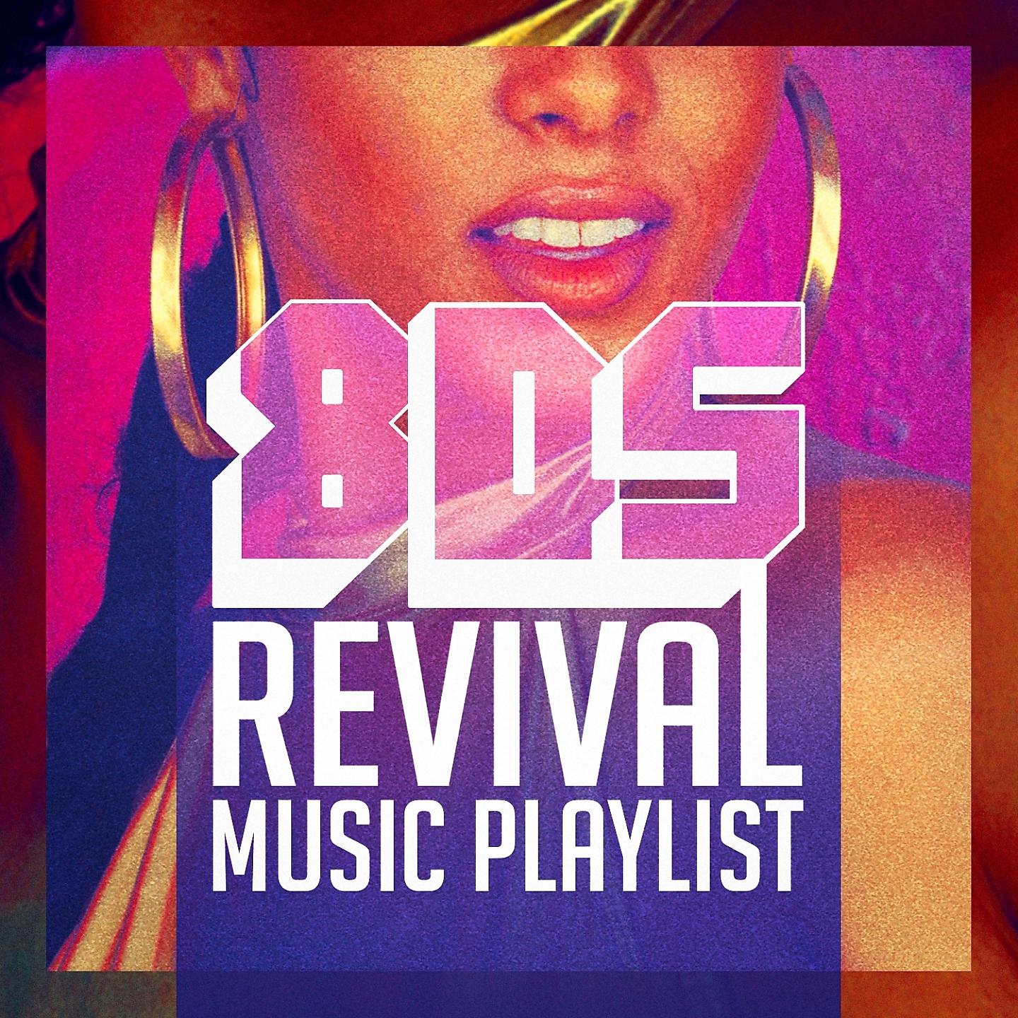Постер альбома 80S Revival Music Playlist