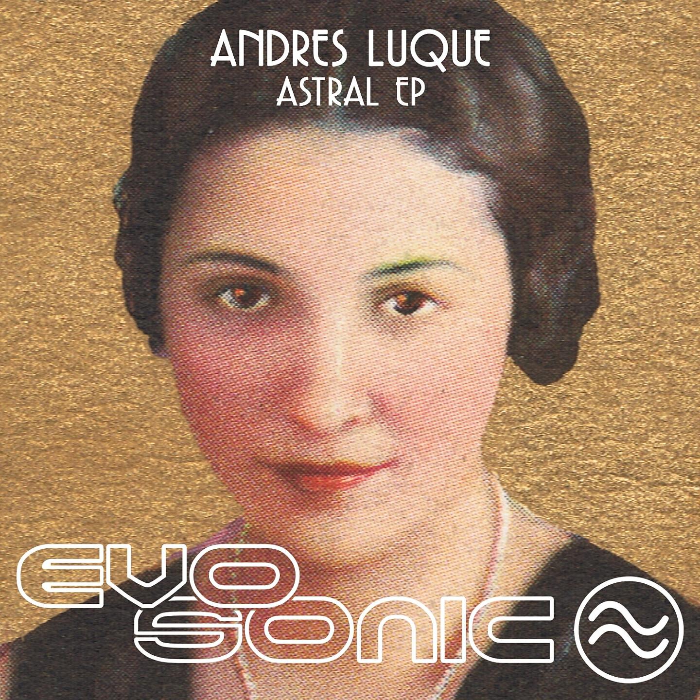 Andres Luque - Astral (Original Mix)