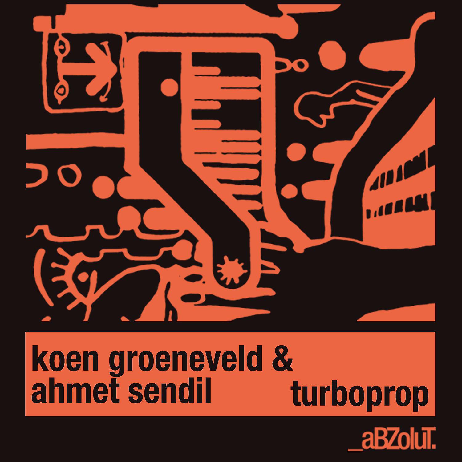 Koen Groeneveld - Turboprop (Ahmet Sendil Mix)