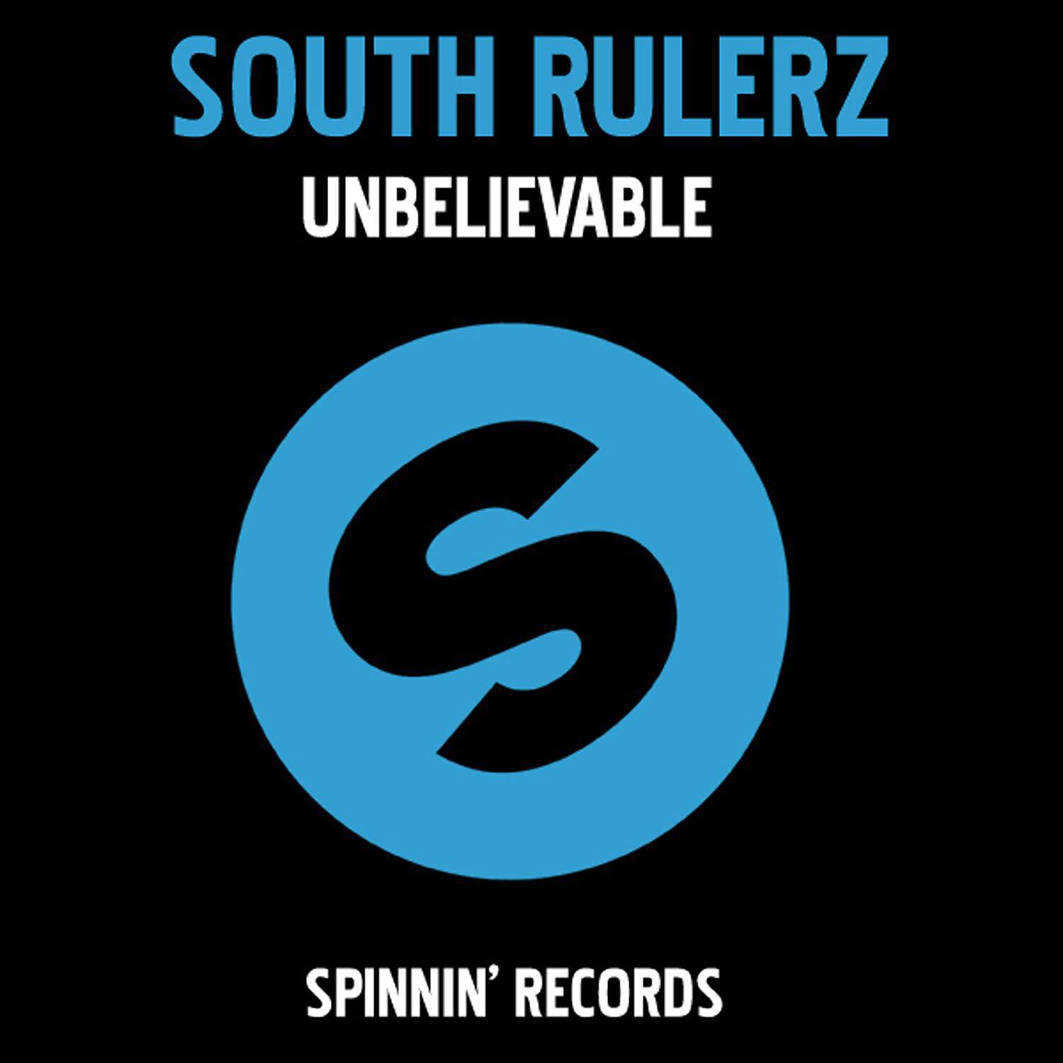 South Rulerz - Unbelievable (Tom De Neef Remix)