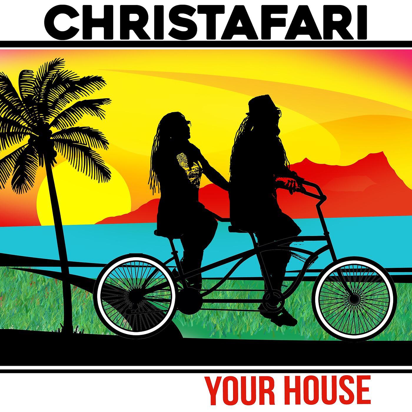 Christafari - Your House (feat. Avion Blackman)