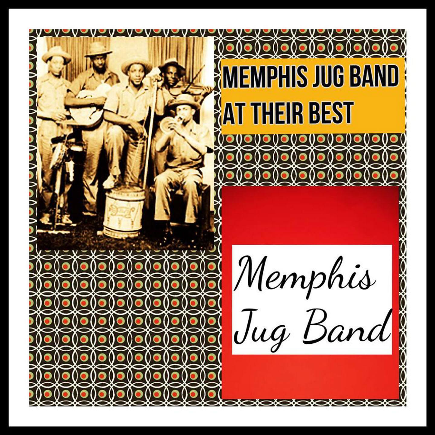 Постер альбома Memphis Jug Band at Their Best