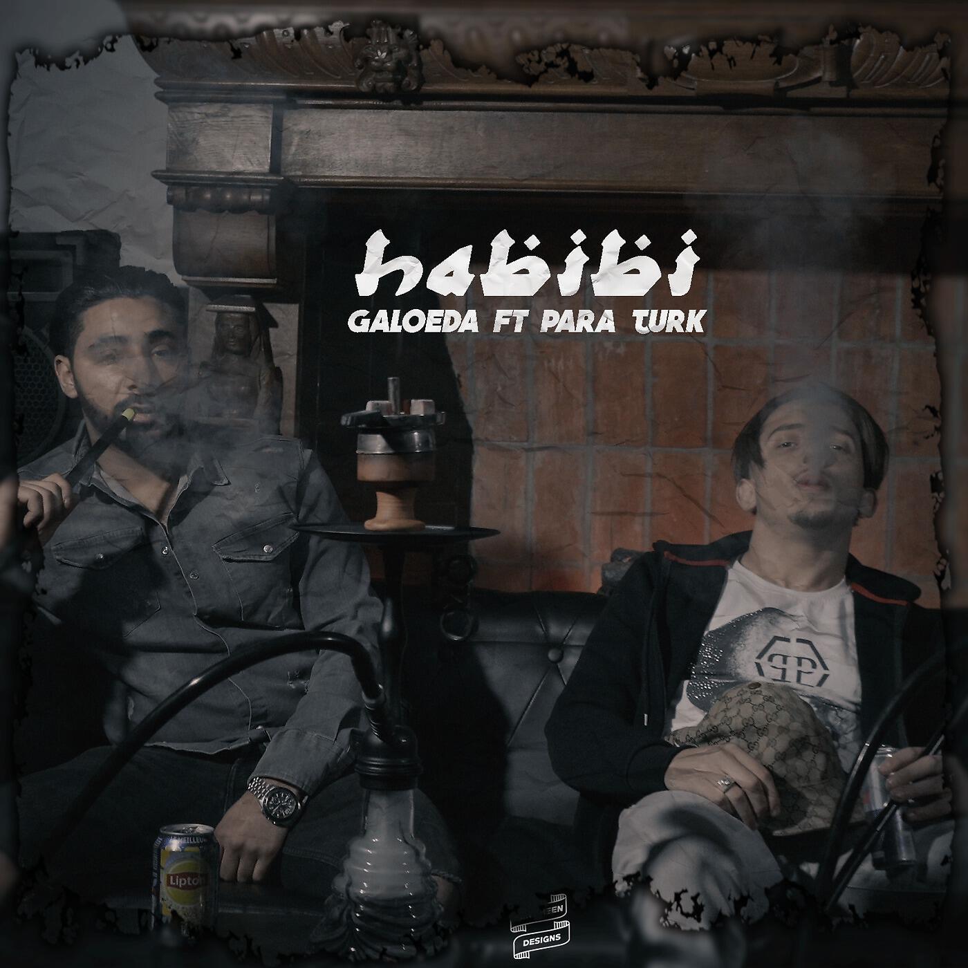 Galoeda - Habibi (feat. Para Turk)