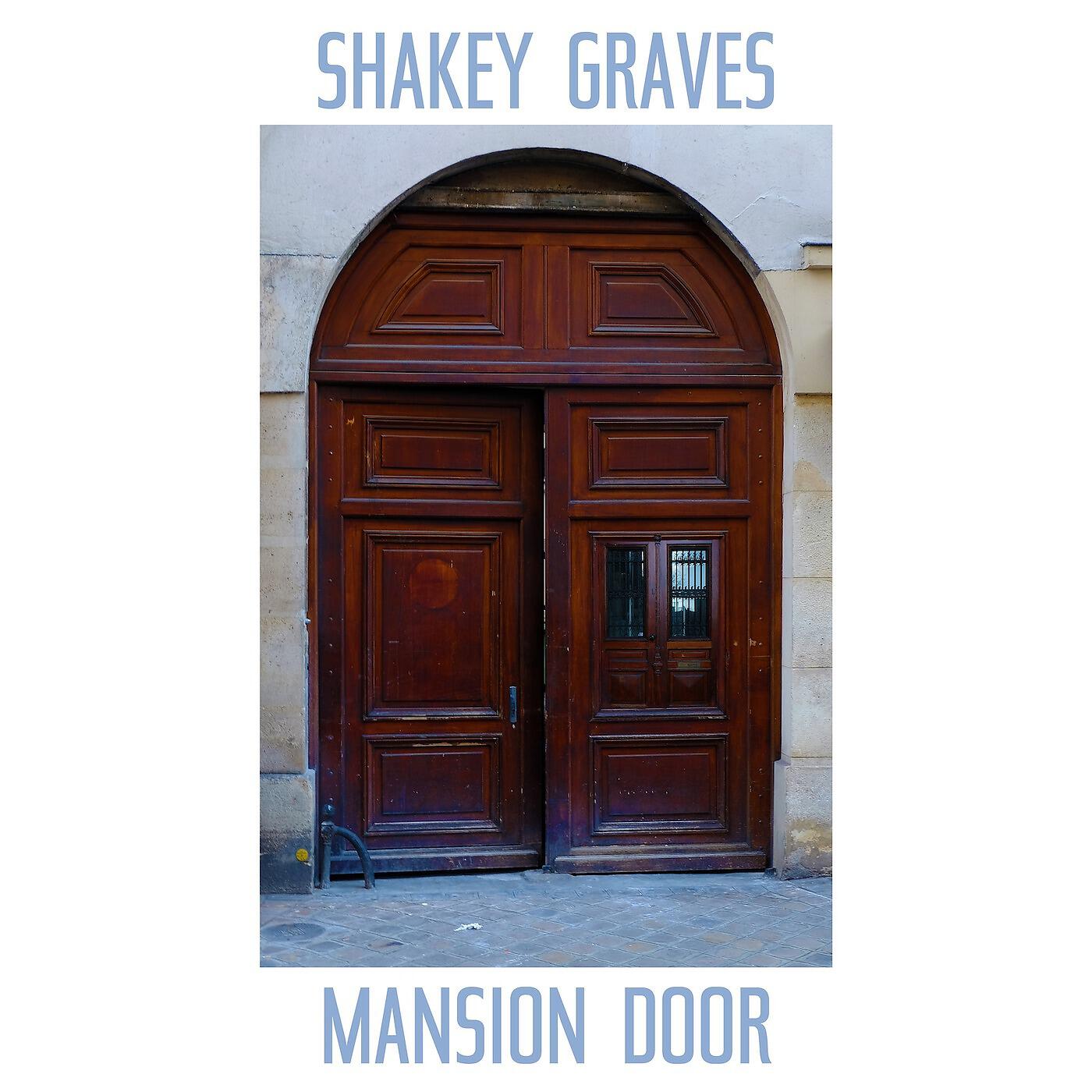 Shakey Graves - Mansion Door