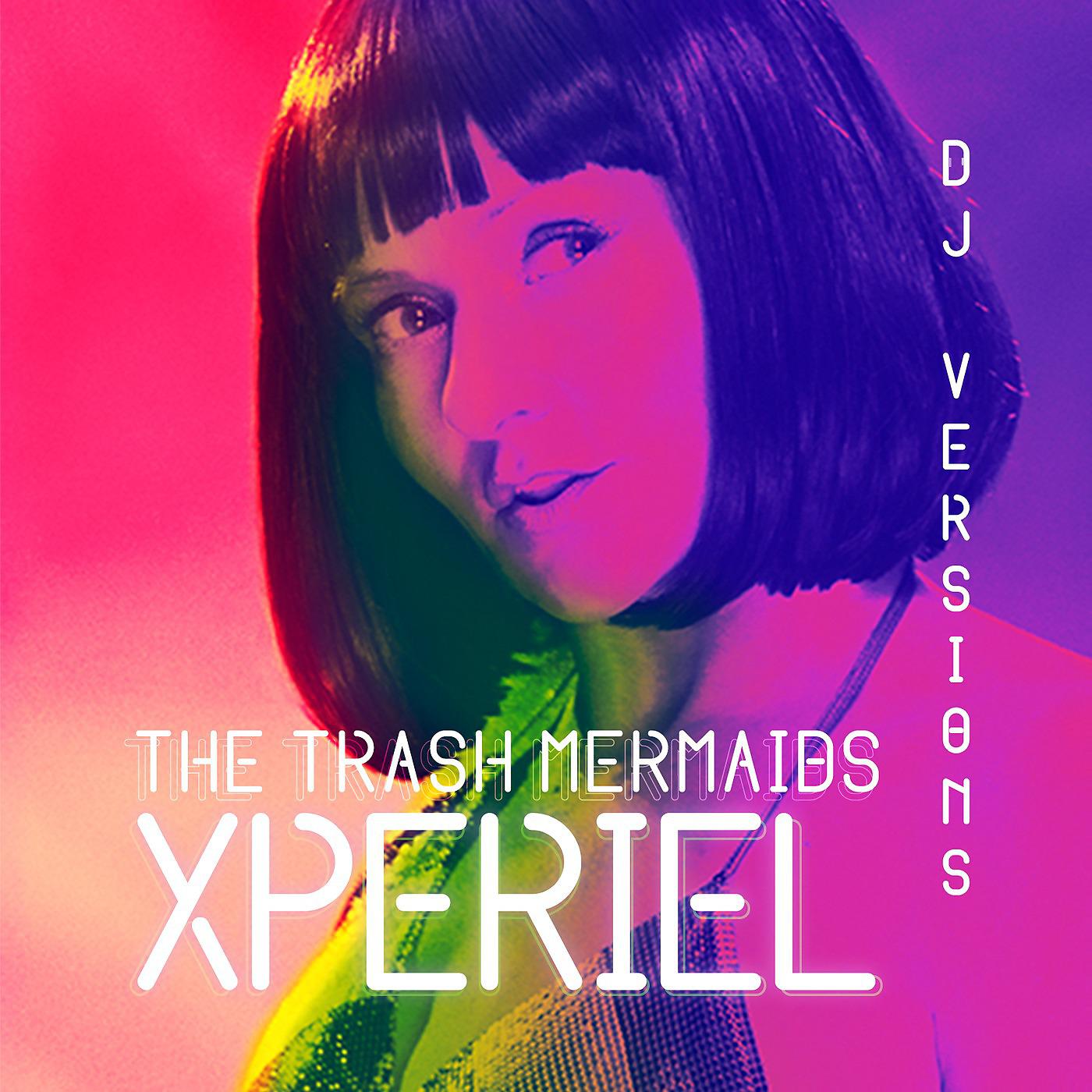 Постер альбома Xperiel: DJ Versions