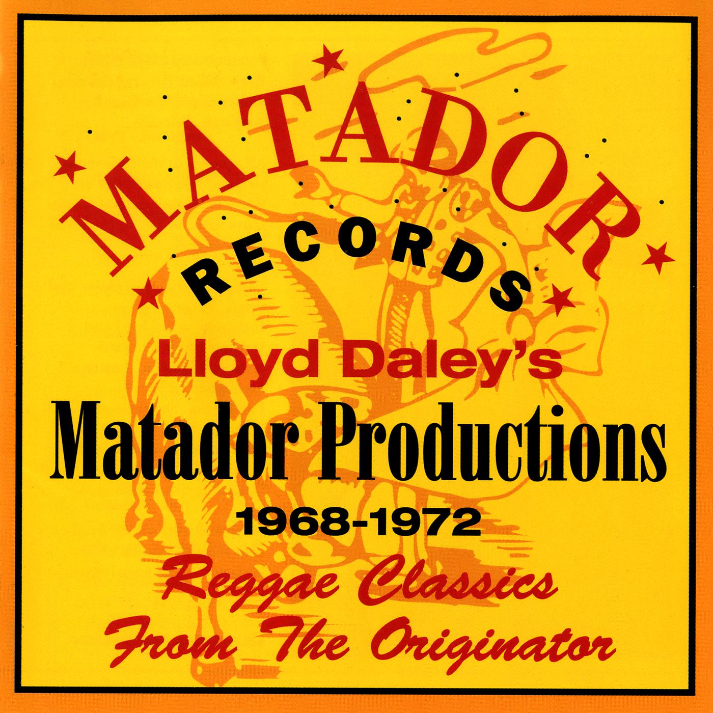Постер альбома Lloyd Daley's Matador Productions 1968-72: Reggae Classics From The Originator