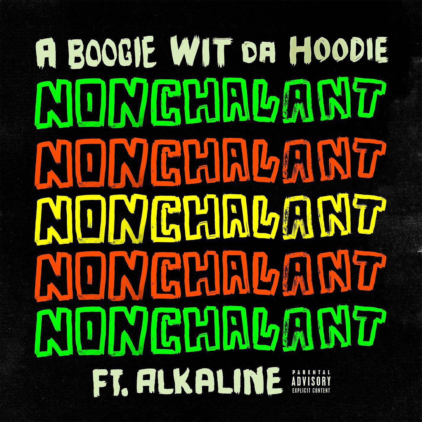 A Boogie Wit da Hoodie - Nonchalant (feat. Alkaline)