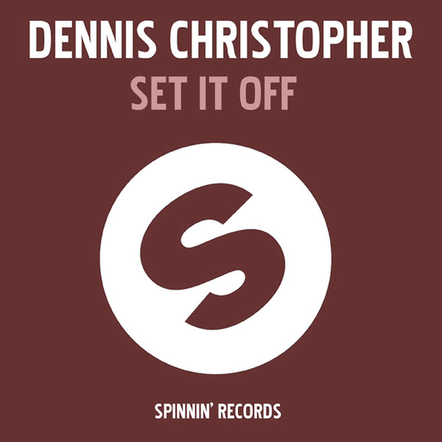 Dennis Christopher - Set It Off (Artificialz Mix)