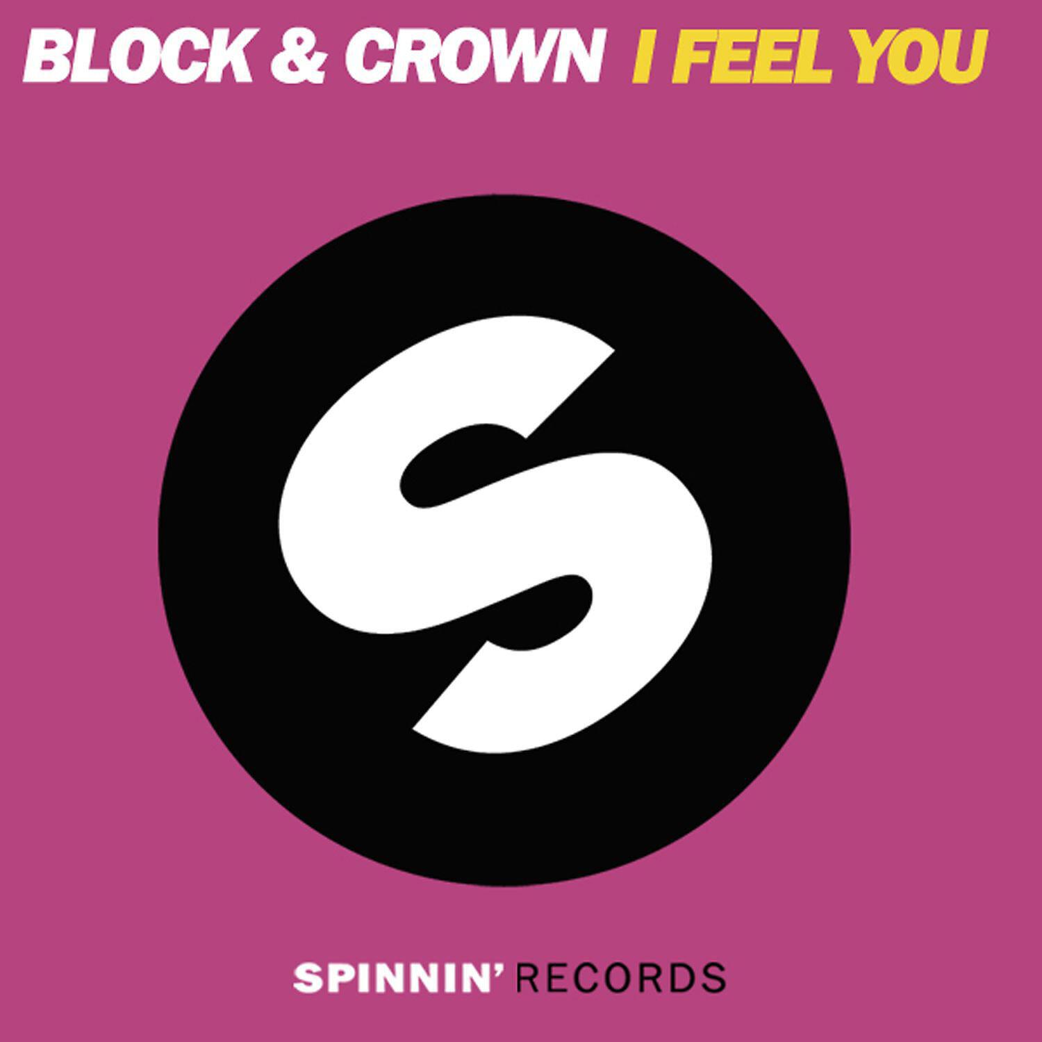 Block & Crown - I Feel You (B&C Pacha Mix)