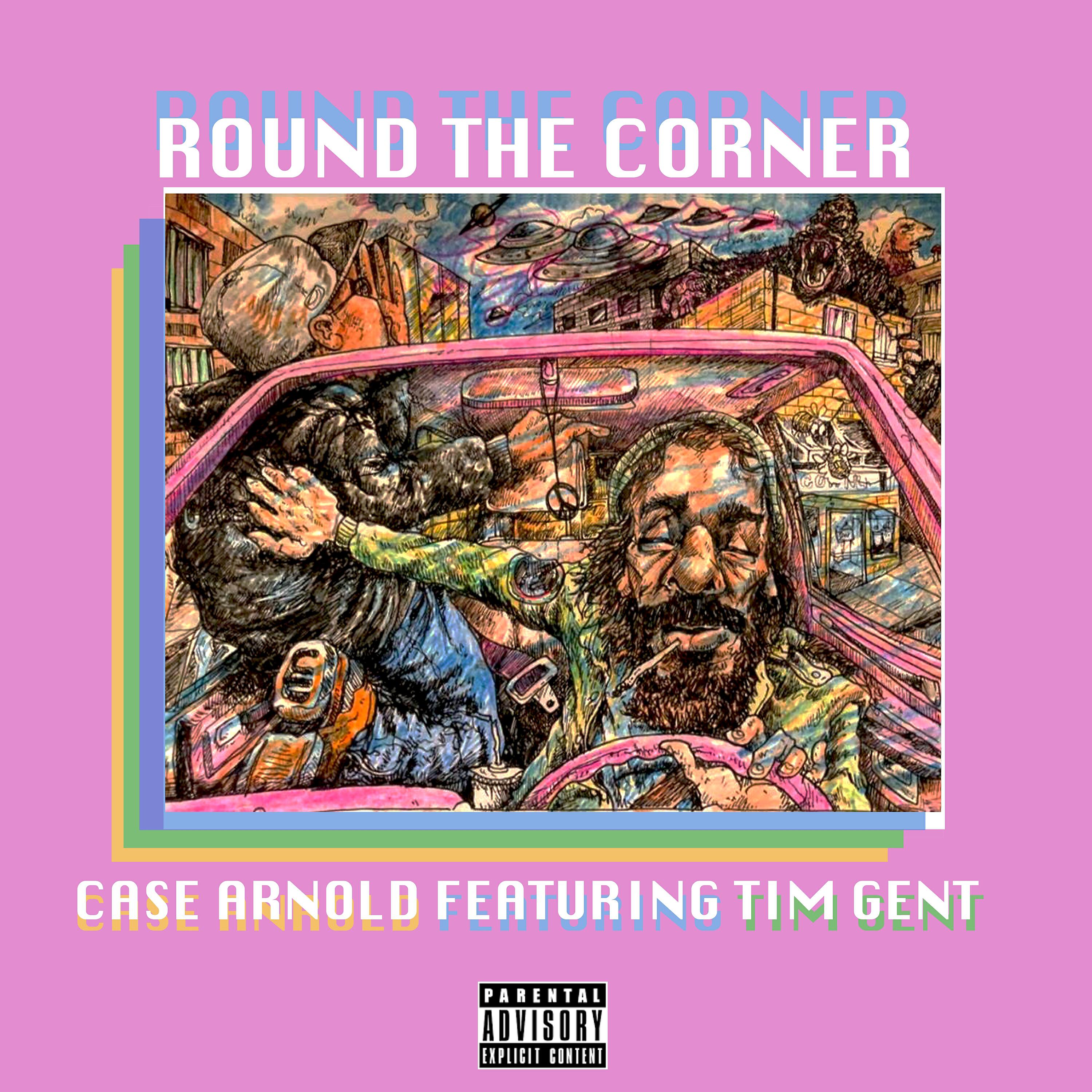Case Arnold - Round the Corner (feat. Tim Gent)